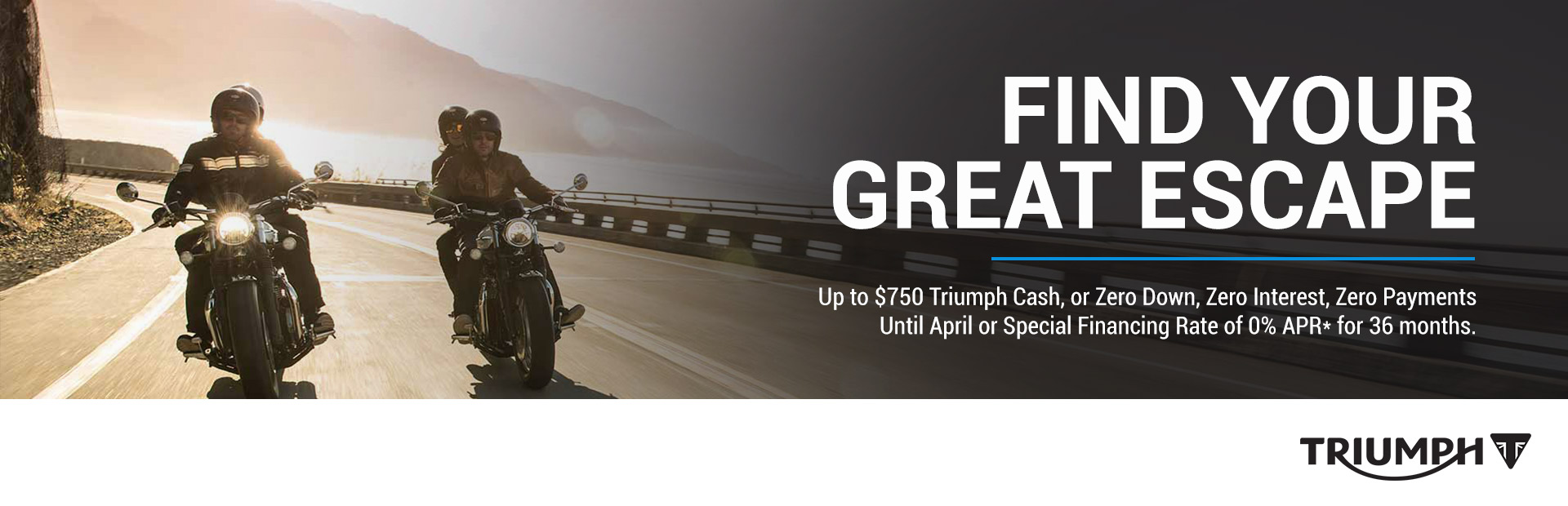 Triumph: Find Your Great Escape